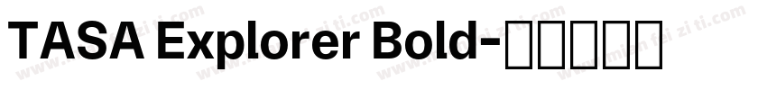 TASA Explorer Bold字体转换
